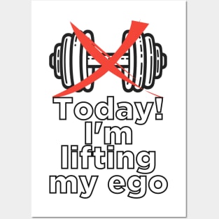 Ego Workout, No Dumbbells Needed Tee Posters and Art